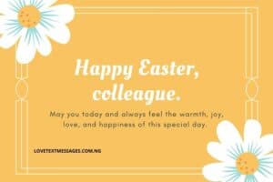 Happy Easter Messages and SMS for Colleagues/Co-workers