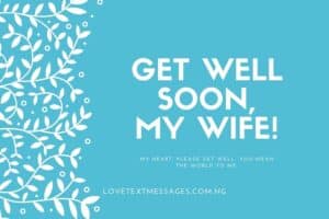Get Well Soon, My Wife