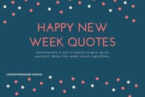 Happy New Week Quotes